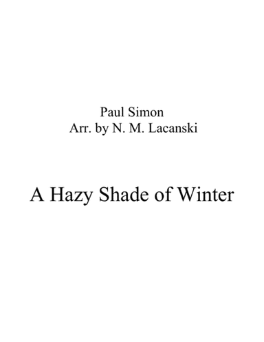 A Hazy Shade Of Winter (arr. Nick Lacanski)