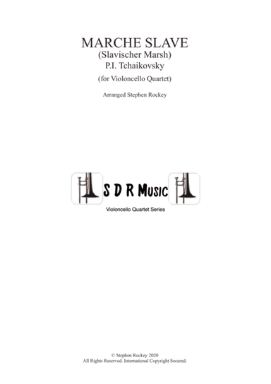 Marche Slave for Violoncello (Cello) Quartet (arr. Stephen Rockey)