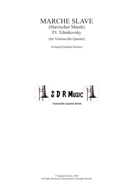 Marche Slave for Violoncello (Cello) Quartet (arr. Stephen Rockey)