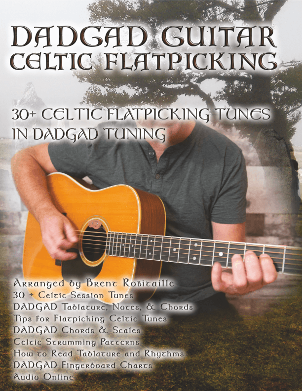DADGAD Guitar - Celtic Flatpicking (arr. Brent Robitaille)