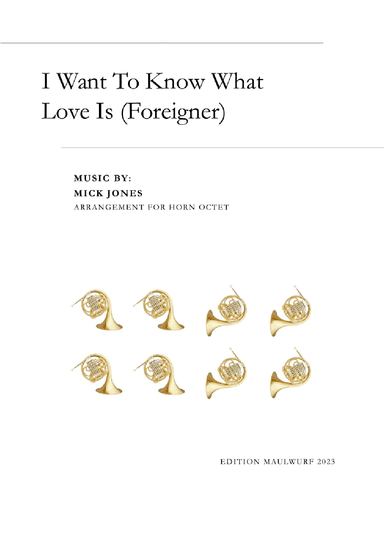 I Want To Know What Love Is (arr. Edition Maulwurf)