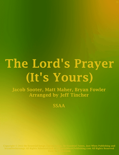 The Lord's Prayer (it's Yours) (arr. Jeff Tincher)
