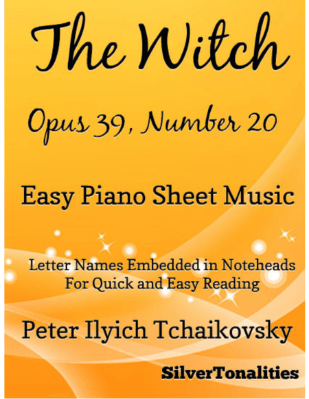 The Witch Opus 39 Number 20 Easy Piano Sheet Music (arr. SilverTonalities)