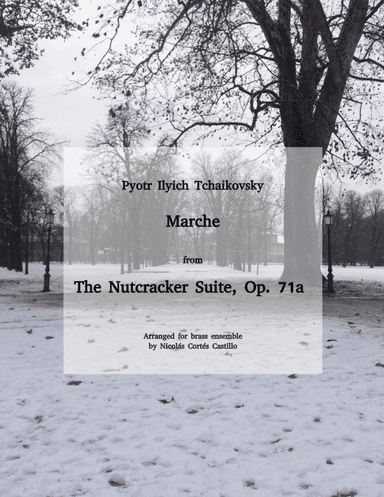 Tchaikovsky - Marche (The Nutcracker) for brass ensemble (arr. Nicolás Cortés Castillo)