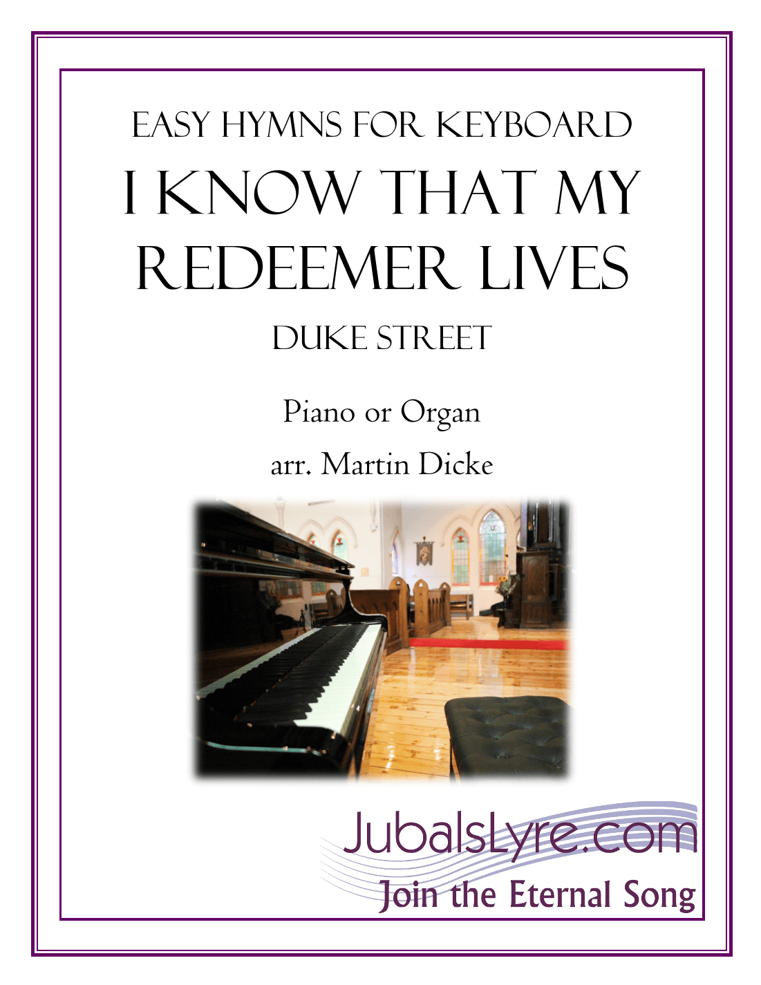 I Know That My Redeemer Lives (Easy Hymns for Keyboard) (arr. Martin Dicke)