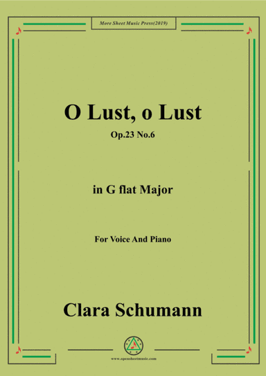 Clara-O Lust,o Lust,Op.23 No.6,from'6 Lieder,Op.23',in E Major,for Voice and Piano (arr. MSM)
