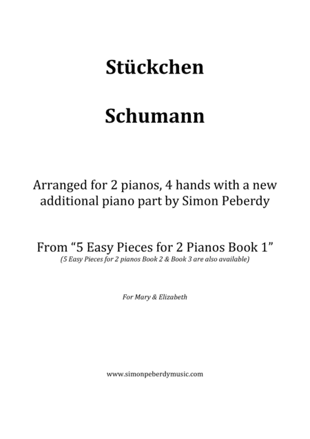 Stückchen (Little Piece) by Schumann for 2 pianos (2nd piano part by Simon Peberdy) (arr. Simon Peberdy)