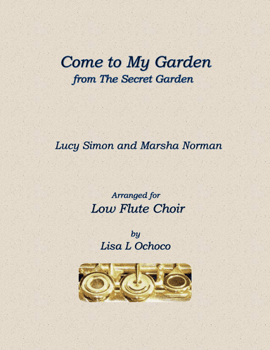 Come To My Garden (arr. Lisa L Ochoco)