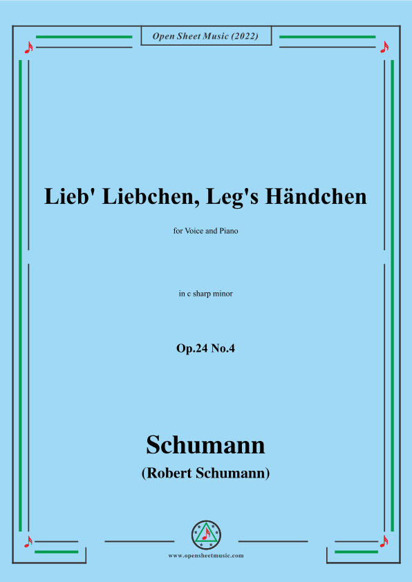 Schumann-Lieb Liebchen, Leg's Händchen,Op.24 No.4,in c sharp minor (arr. OSM Press)