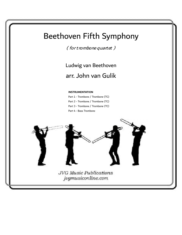 Beethoven Fifth Symphony - Trombone Quartet (arr. John van Gulik)