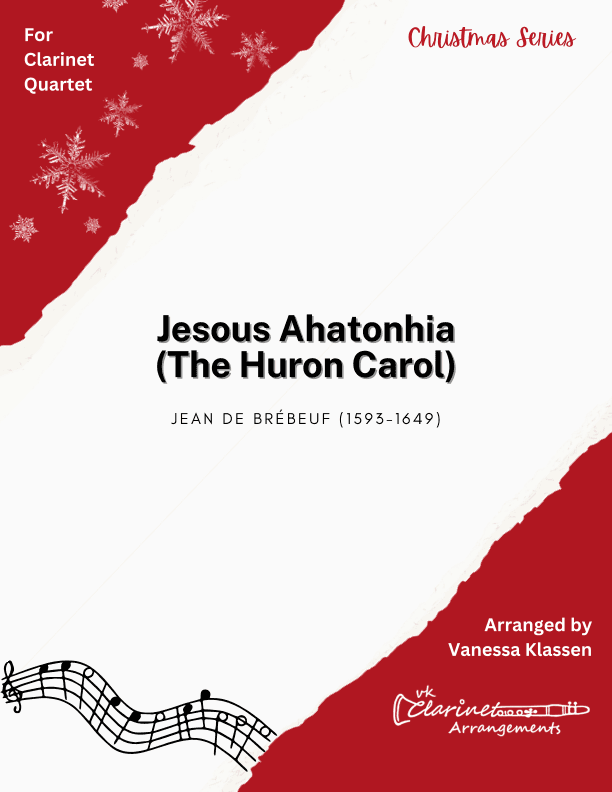 Jesous Ahatonhia (The Huron Carol) for Clarinet Quartet (arr. Vanessa Klassen)