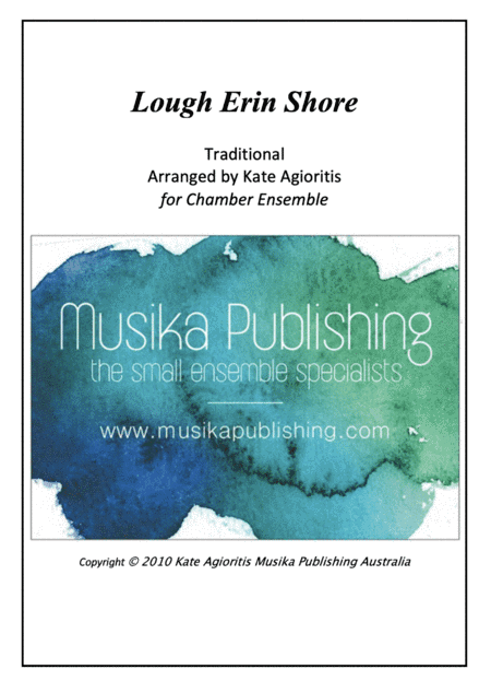 Lough Erin Shore - for Chamber Ensemble (arr. Kate Agioritis)