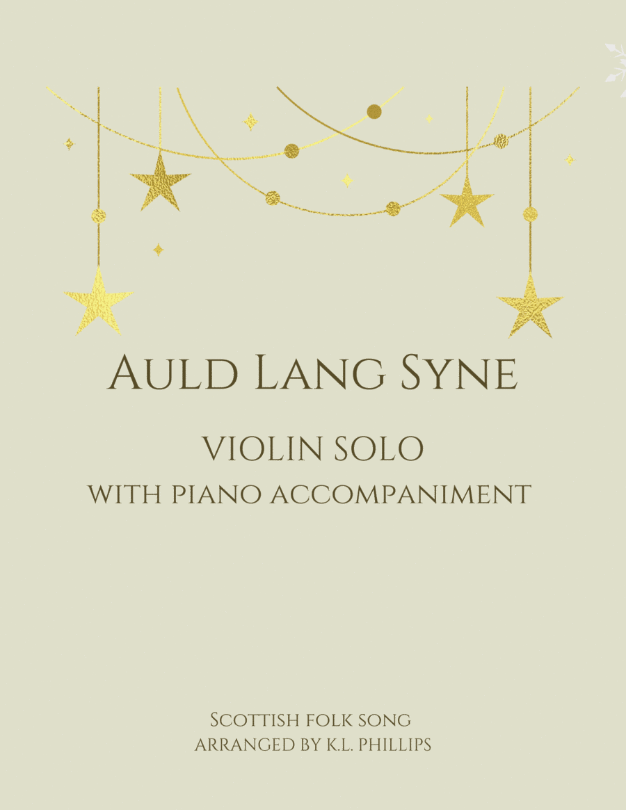 Auld Lang Syne - Violin Solo with Piano Accompaniment (arr. K.L. Phillips)