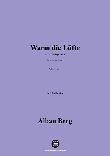 Alban Berg-Warm die Lüfte(1910),in B flat Major,Op.2 No.4 (arr. OSM Press)