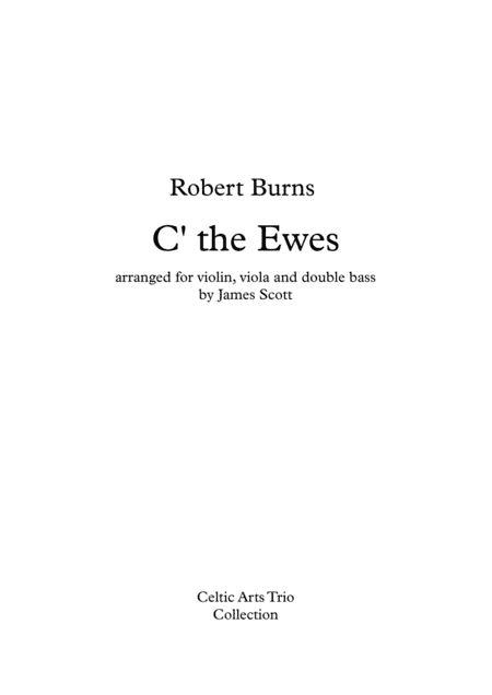 Call the Ewes,  or   Ca' the Yowes to the Knowes (arr. James Scott)