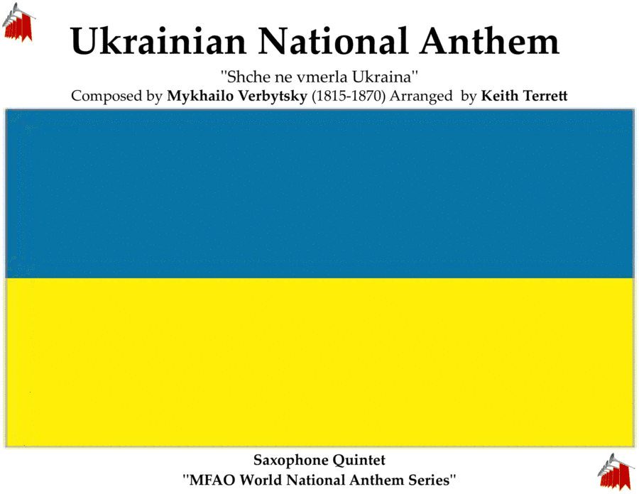 Ukrainian National Anthem for Saxophone Quintet MFAO World National Anthem Series (arr. Keith Terrett)