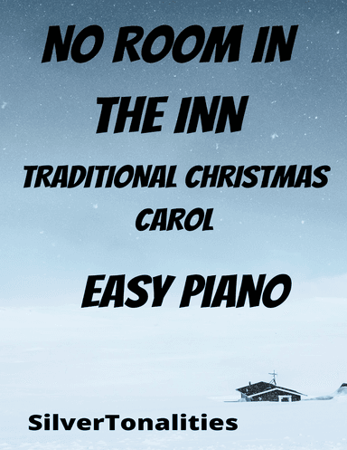 No Room in the Inn Easy Piano Standard Notation Sheet Music (arr. SilverTonalities)