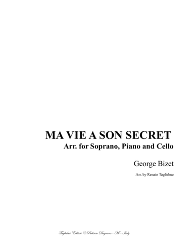MA VIE A SON SECRET - Bizet - Arr. for Soprano, Piano and Cello (ad libitum) (arr. R. Tagliabue)