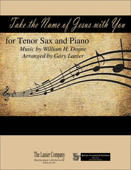 TAKE THE NAME OF JESUS WITH YOU (for Tenor Sax and Piano with Score/Part) (arr. Gary Lanier)