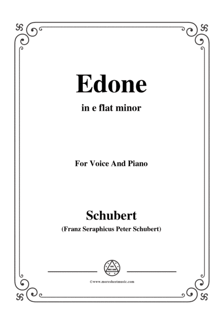 Schubert-Edone,D.445,in e flat minor,for Voice and Piano (arr. MSM)
