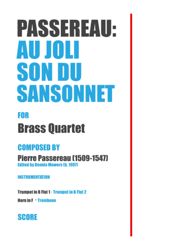 "Au joli son du sansonnet" for Brass Quartet - Pierre Passereau (arr. Dennis S. Mowers)