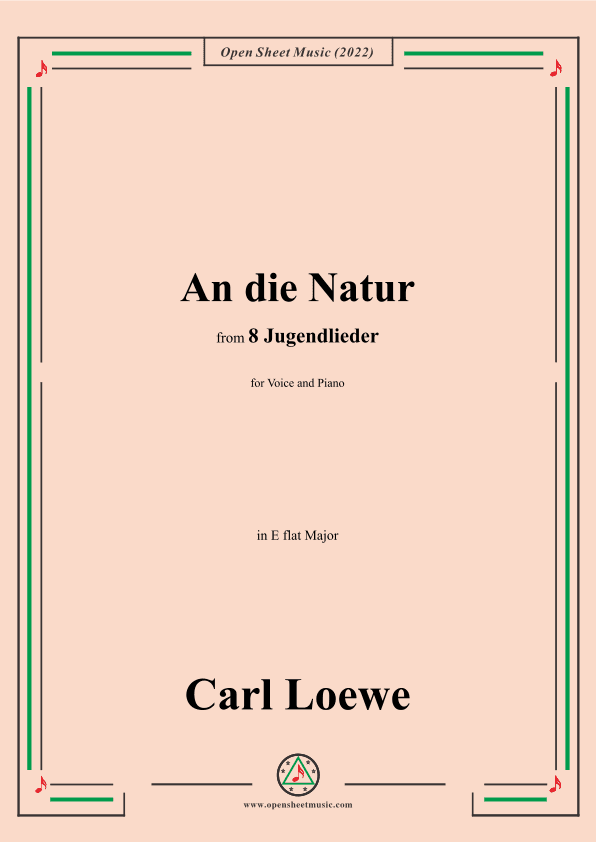 Loewe-An die Natur,in E flat Major,for Voice and Piano (arr. OSM Press)