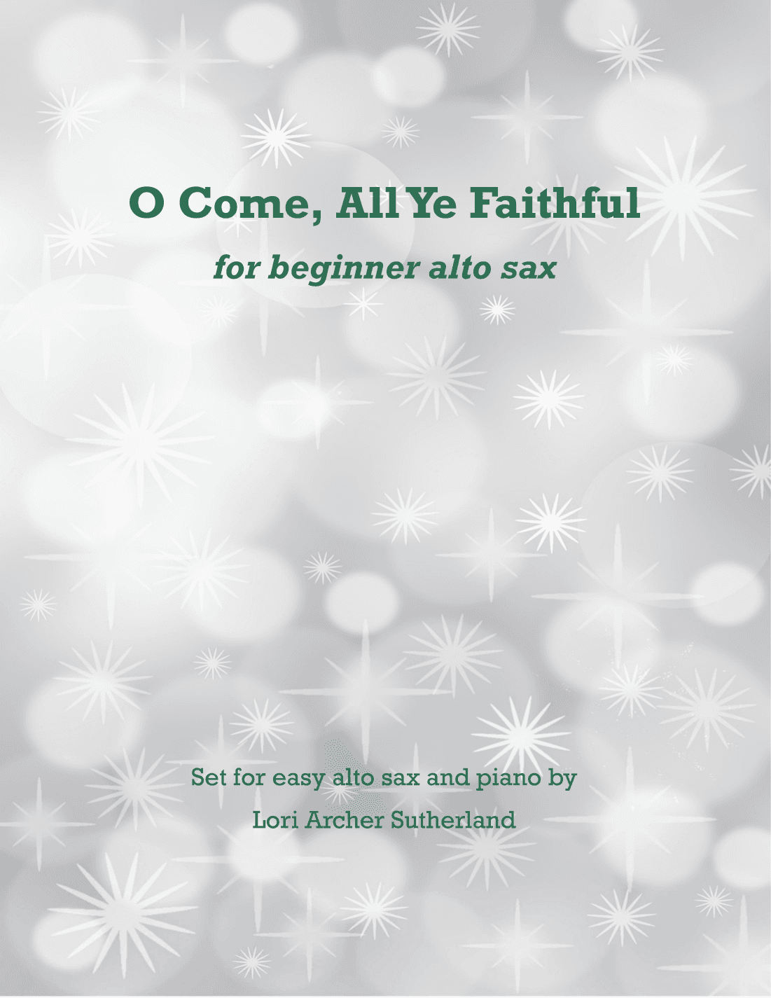 O Come, All Ye Faithful (arr. Lori Archer Sutherland)