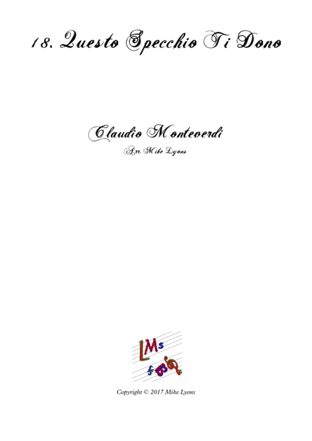 Monteverdi Second Book of Madrigals - No 18 Questo specchio ti dono (arr. Mike Lyons)
