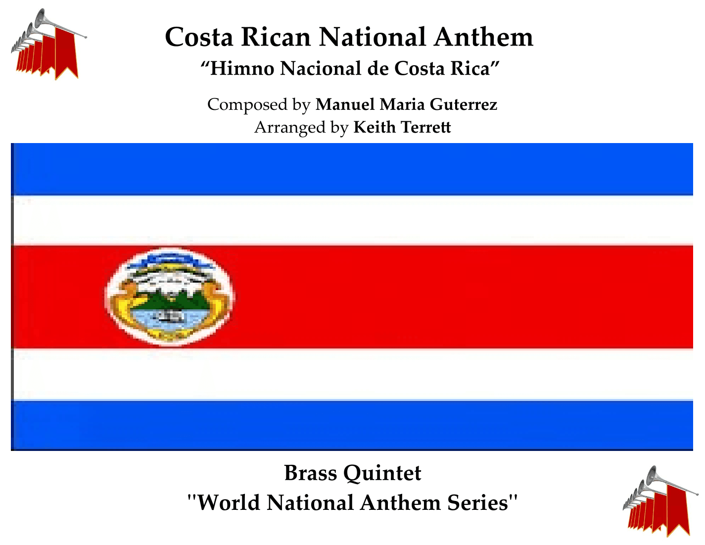 Costa Rican National Anthem ("Himno Nacional de Costa Rica") for Brass Quintet (arr. Keith Terrett)