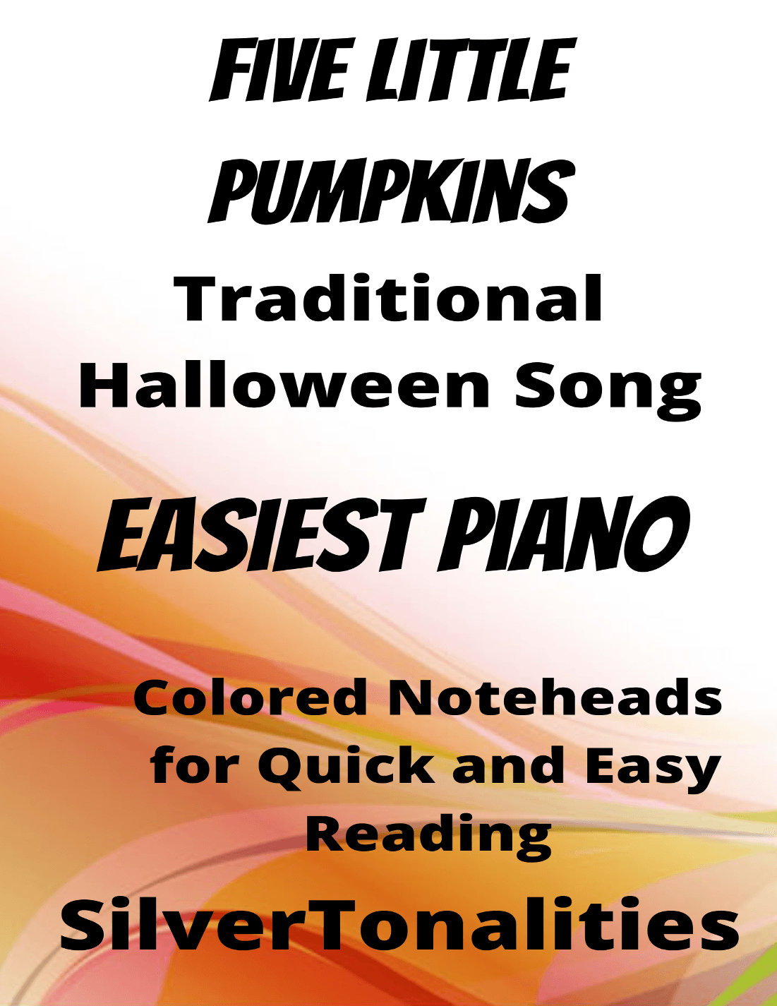 Five Little Pumpkins Easiest Piano Sheet Music with Colored Notation (arr. SilverTonalities)