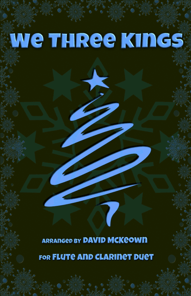 We Three Kings, Jazz style, for Flute and Clarinet Duet (arr. David McKeown)