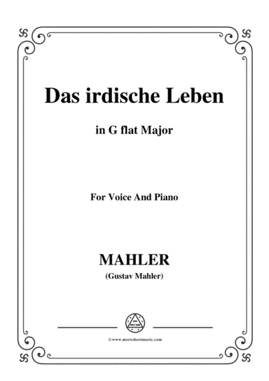 Mahler-Das irdische Leben in G flat Major,for Voice and Piano (arr. MSM)