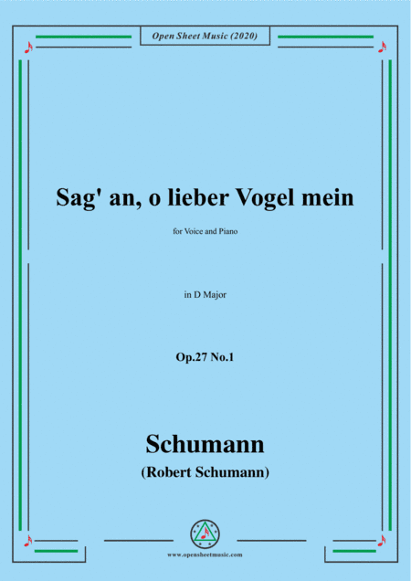 Schumann-Sag' an,o lieber Vogel mein,Op.27 No.1,in D Major (arr. MSM)