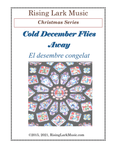 Cold December Flies Away - Spanish Carol - El Desembre (arr. ©Z.M. Barnes & Rising Lark Music)