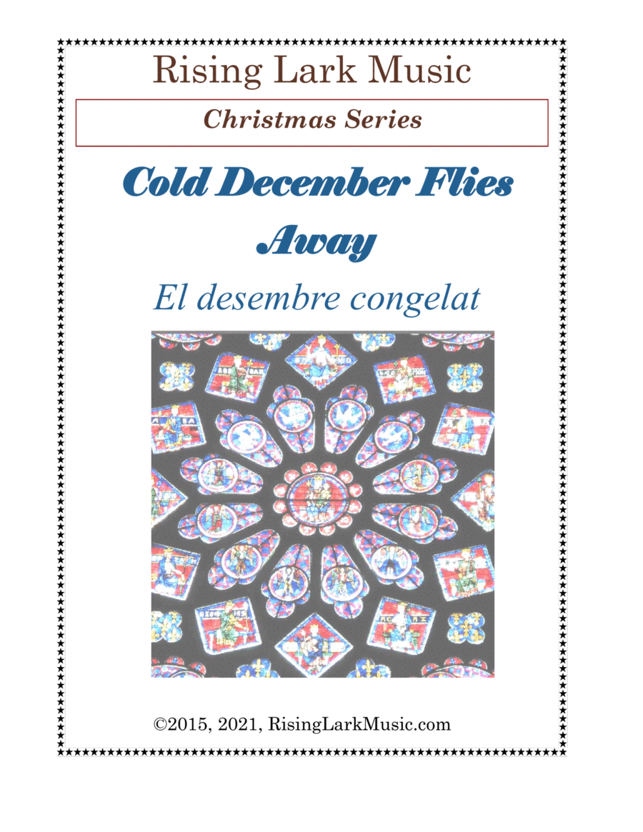 Cold December Flies Away - Spanish Carol - El Desembre (arr. ©Z.M. Barnes & Rising Lark Music)