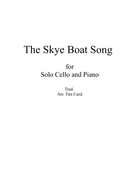 The Skye Boat Song. For Solo Cello and Piano (arr. Tim Curd)