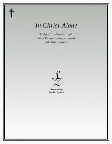 In Christ Alone (arr. Sandra Zylstra)