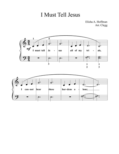I Must Tell Jesus (arr. Colleen Clegg)
