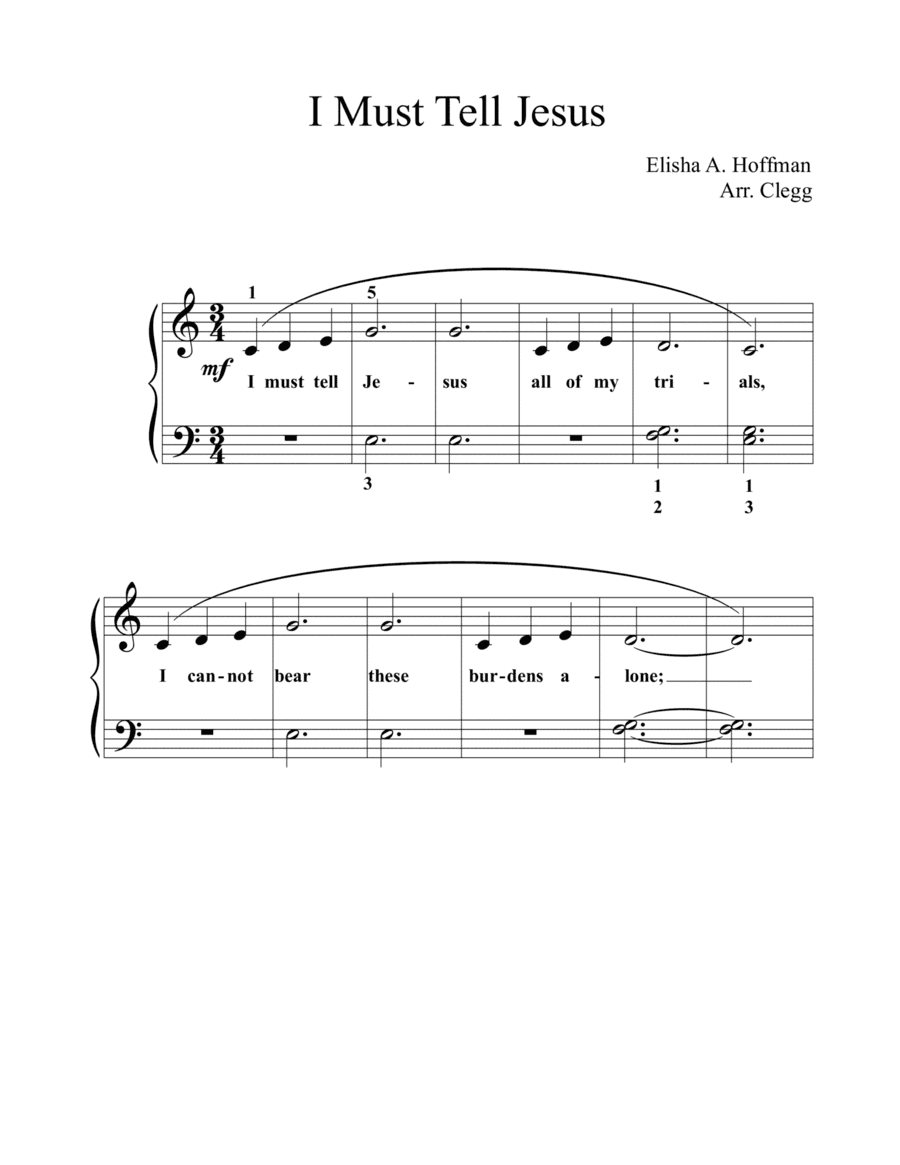 I Must Tell Jesus (arr. Colleen Clegg)