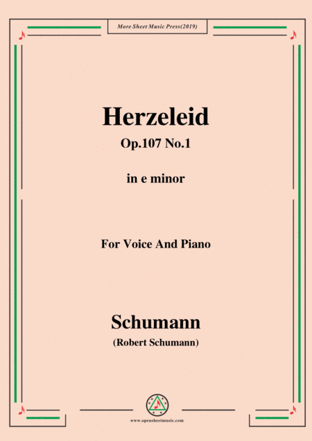 Schumann-Herzeleid,Op.107 No.1,in e minor,for Voice&Piano (arr. MSM)