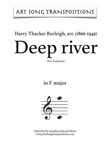 BURLEIGH: Deep river (transposed to F major, E major, and E-flat major) (arr. Harry Thacker Burleigh)