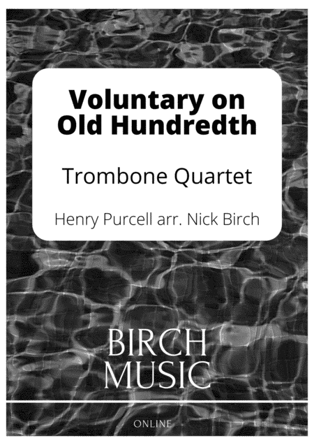 Voluntary on Old Hundredth (Trombone Quartet) (arr. Nick Birch)