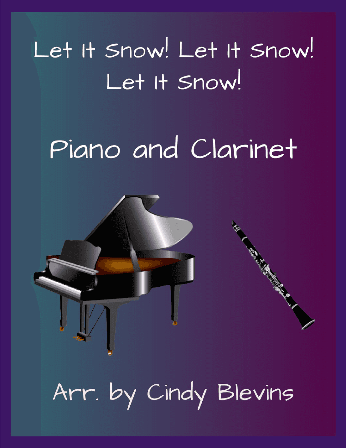 Let It Snow! Let It Snow! Let It Snow! (arr. Cindy Blevins)