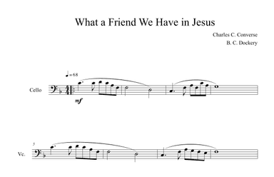 What a Friend We Have in Jesus (Cello Solo) (arr. B. C. Dockery)