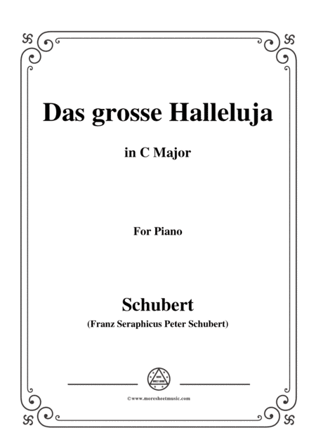Schubert-Das Grosse Halleluja,in C Major,for Voice and Piano (arr. MSM)
