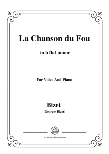 Bizet-La Chanson du Fou in b flat minor,for voice and piano (arr. MSM)