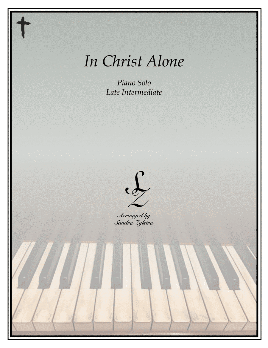In Christ Alone (arr. Sandra Zylstra)