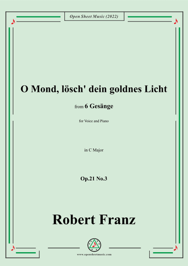 Franz-O Mond,losch dein goldnes Licht,in C Major,Op.21 No.3,for Voice and Piano (arr. OSM Press)