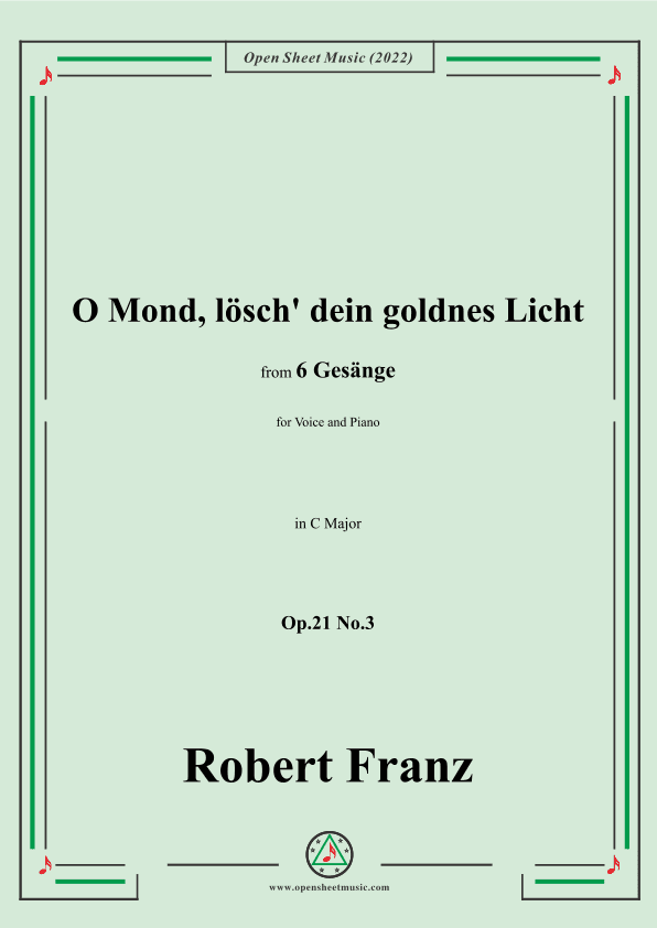 Franz-O Mond,losch dein goldnes Licht,in C Major,Op.21 No.3,for Voice and Piano (arr. OSM Press)