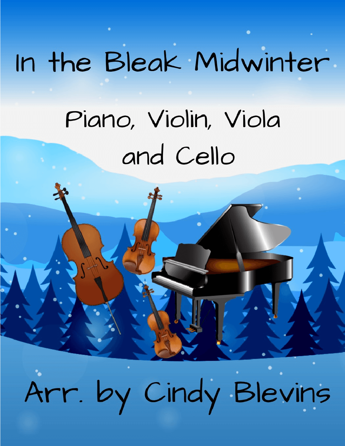 In the Bleak Midwinter, for Violin, Viola, Cello and Piano (arr. Cindy Blevins)